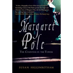 Margaret Pole: The Countess in the Tower