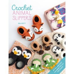 Crochet Animal Slippers: 60 Fun and Easy Patterns for All the Family