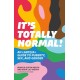 It's Totally Normal!: An LGBTQIA+ Guide to Puberty, Sex, and Gender