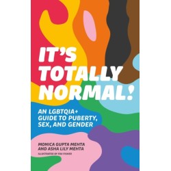 It's Totally Normal!: An LGBTQIA+ Guide to Puberty, Sex, and Gender