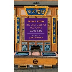 Peking Story: The Last Days of Old China