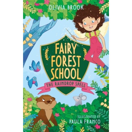 Fairy Forest School: The Raindrop Spell: Book 1