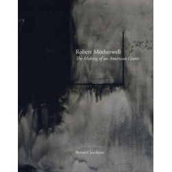 Robert Motherwell: The Making of an American Giant