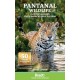 Pantanal Wildlife: A Visitor's Guide to South America's Great Wetland