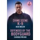 Crime Scene K-9 / Defended By The Bodyguard: Crime Scene K-9 (Protectors at K-9 Ranch) / Defended by the Bodyguard (Crooked Pass Security)