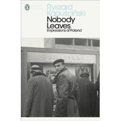 Nobody Leaves: Impressions of Poland