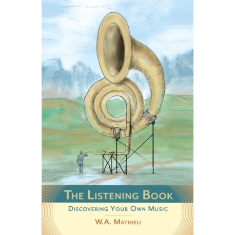 The Listening Book: Discovering Your Own Music