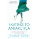Skating To Antarctica