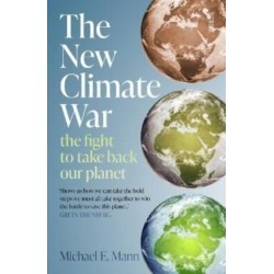 The New Climate War: the fight to take back our planet