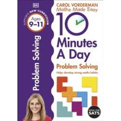10 Minutes A Day Problem Solving, Ages 9-11 (Key Stage 2): Supports the National Curriculum, Helps Develop Strong Maths Skills