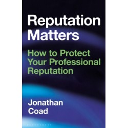 Reputation Matters: How to Protect Your Professional Reputation