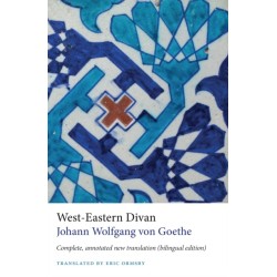 West-Eastern Divan: Complete, Annotated New Translation (bilingual edition)
