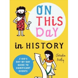 On This Day in History: A Kid's Day-by-Day Guide to 2,675 Significant Events
