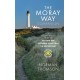 The Moray Way Companion: A Comprehensive Guide to The Dava Way, The Moray Coast Trail and the Speyside Way