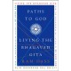 Paths to God: Living the Bhagavad Gita