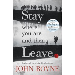 Stay Where You Are And Then Leave