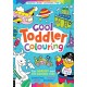 Cool Toddler Colouring: For Nursery and Pre-School Kids