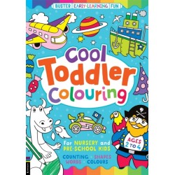 Cool Toddler Colouring: For Nursery and Pre-School Kids