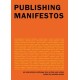 Publishing Manifestos: An International Anthology from Artists and Writers