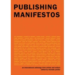 Publishing Manifestos: An International Anthology from Artists and Writers