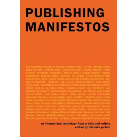 Publishing Manifestos: An International Anthology from Artists and Writers