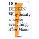Do Design: Why beauty is key to everything.