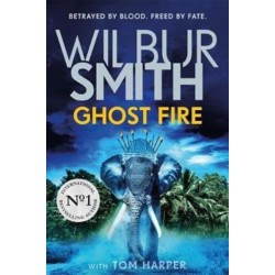 Ghost Fire: The Courtney series continues in this bestselling novel from the master of adventure, Wilbur Smith