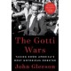 The Gotti Wars: Taking Down America's Most Notorious Mobster