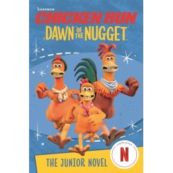 Chicken Run Dawn of the Nugget: The Junior Novel
