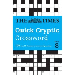 The Times Quick Cryptic Crossword Book 8: 100 World-Famous Crossword Puzzles