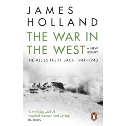 The War in the West: A New History: Volume 2: The Allies Fight Back 1941-43