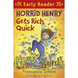 Horrid Henry Early Reader: Horrid Henry Gets Rich Quick: Book 5
