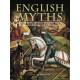 English Myths: From King Arthur and the Holy Grail to George and the Dragon