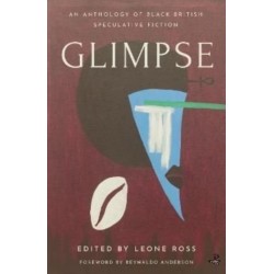 Glimpse: An Anthology of Black British Speculative Fiction