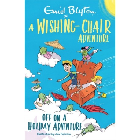 A Wishing-Chair Adventure: Off on a Holiday Adventure: Colour Short Stories
