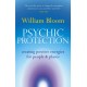 Psychic Protection: Creating positive energies for people and places