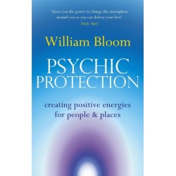 Psychic Protection: Creating positive energies for people and places