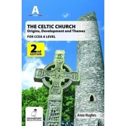 The Celtic Church: Origins, Development and Themes - for CCEA A Level