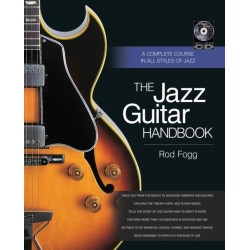 The Jazz Guitar Handbook: A Complete Course in All Styles of Jazz