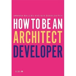 How to Be an Architect Developer