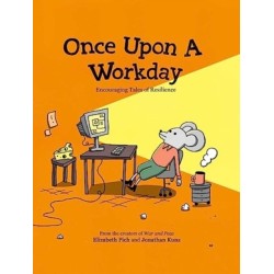 Once Upon a Workday: Encouraging Tales of Resilience