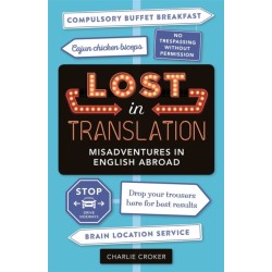 Lost in Translation: Misadventures in English Abroad