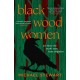 The Black Wood Women