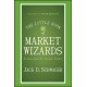 The Little Book of Market Wizards: Lessons from the Greatest Traders
