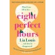 Eight Perfect Hours: The heartwarming and romantic love story everyone is falling for!