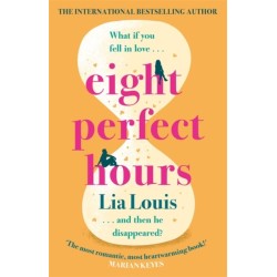 Eight Perfect Hours: The heartwarming and romantic love story everyone is falling for!