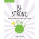 Be Strong: You Are Braver Than You Think: A Child's Guide to Boosting Self-Confidence