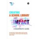 Creating a School Library with Impact: A Beginner's Guide