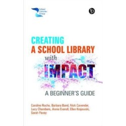 Creating a School Library with Impact: A Beginner's Guide