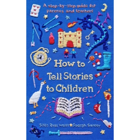 How to Tell Stories to Children: A step-by-step guide for parents and teachers
